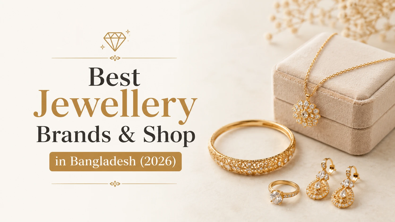 Best Jewellery Brands & Shops in Bangladesh (2026) featuring trusted jewelry stores and a premium collection of gold jewellery.