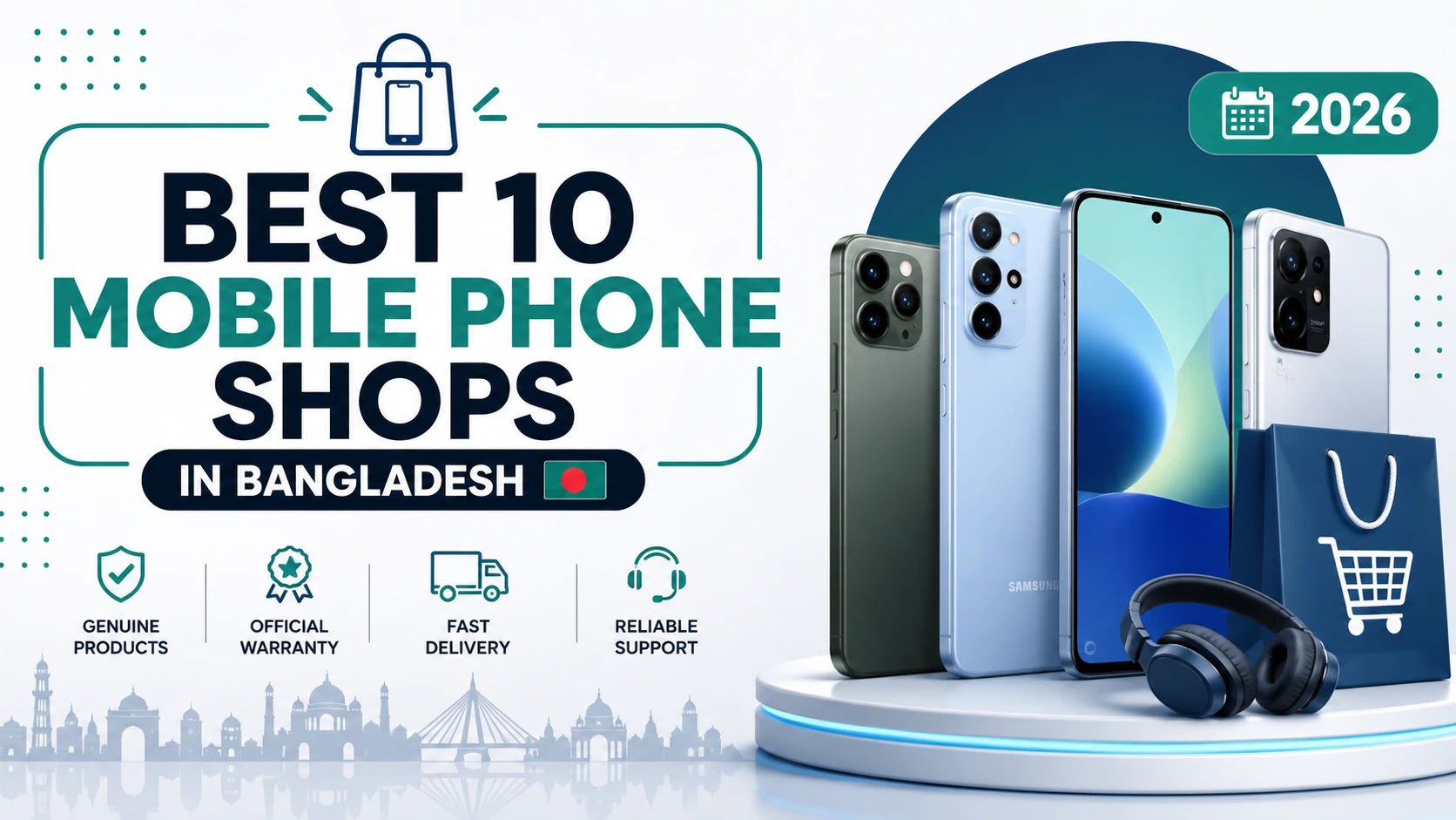 Best mobile phone shops in Bangladesh 2026 featuring leading smartphone brands, genuine devices, official warranties, and trusted retailers.