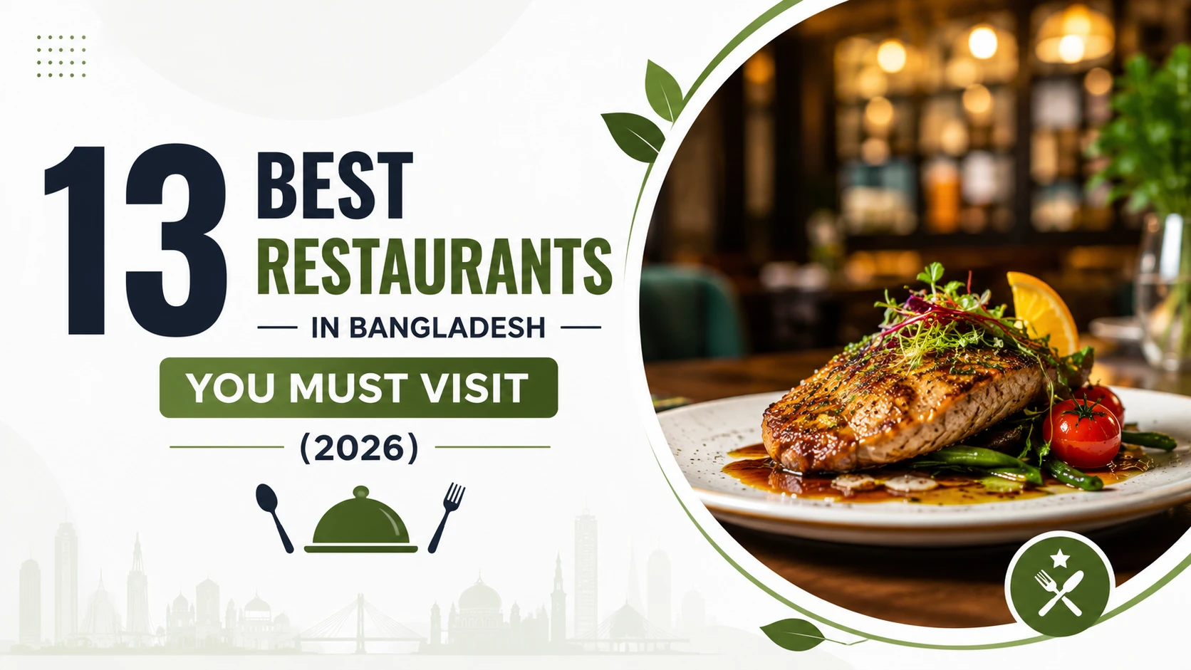 13 best restaurants in Bangladesh to visit in 2026, featuring popular dining destinations and delicious cuisine across the country.